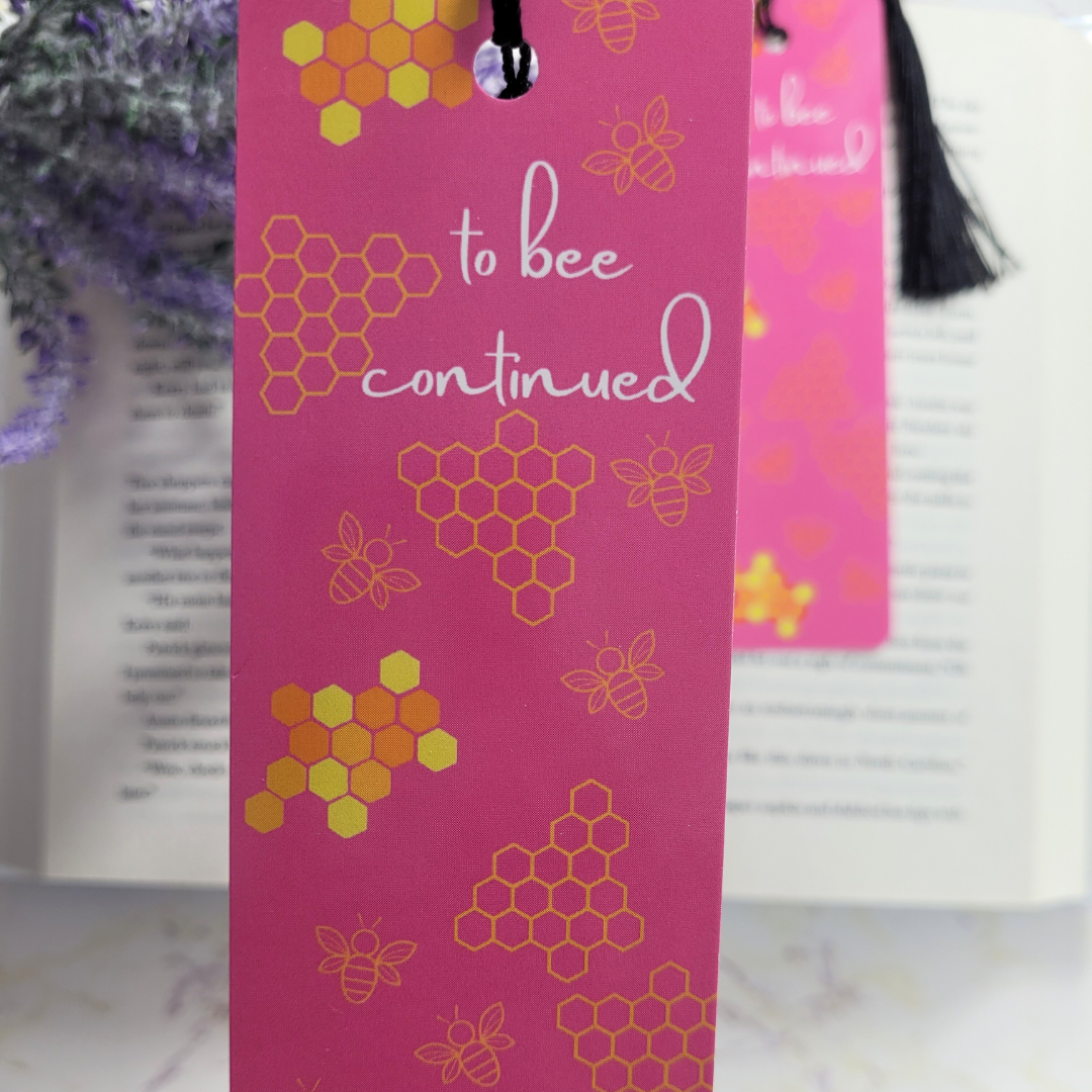 To Bee Continued Bookmark